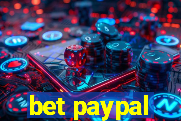 bet paypal